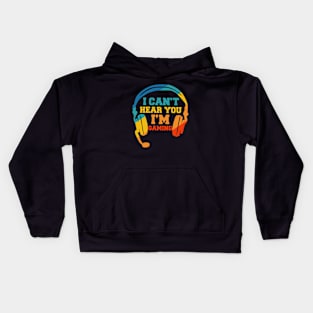 I can't hear you i'm gaming Kids Hoodie